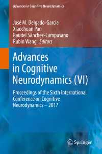 Advances in Cognitive Neurodynamics (VI) : Proceedings of the Sixth International Conference on Cognitive Neurodynamics – 2017