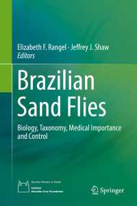 Brazilian Sand Flies〈1st ed. 2018〉 : Biology, Taxonomy, Medical Importance and Control