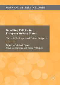 Gambling Policies in European Welfare States〈1st ed. 2018〉 : Current Challenges and Future Prospects