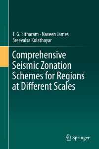 Comprehensive Seismic Zonation Schemes for Regions at Different Scales〈1st ed. 2018〉
