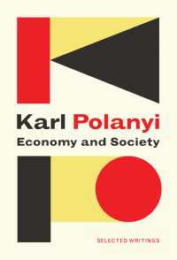 カール・ポランニー経済・社会論集<br>Economy and Society: Selected Writings