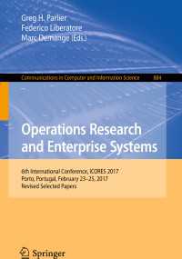 Operations Research and Enterprise Systems : 6th International Conference, ICORES 2017, Porto, Portugal, February 23–25, 2017, Revised Selected Papers