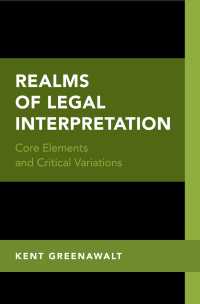 法解釈の領分<br>Realms of Legal Interpretation : Core Elements and Critical Variations