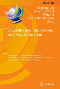Digitalisation, Innovation, and Transformation : 18th IFIP WG 8.1 International Conference on Informatics and Semiotics in Organisations, ICISO 2018, Reading, UK, July 16-18, 2018, Proceedings