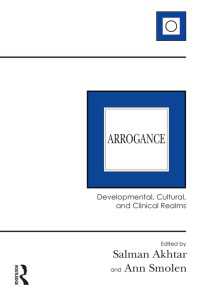 Arrogance : Developmental, Cultural, and Clinical Realms