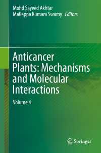 Anticancer Plants: Mechanisms and Molecular Interactions : Volume 4