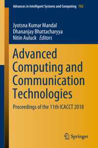 Advanced Computing and Communication Technologies〈1st ed. 2019〉 : Proceedings of the 11th ICACCT 2018