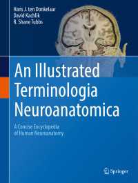 神経解剖学図解用語辞典<br>An Illustrated Terminologia Neuroanatomica : A Concise Encyclopedia of Human Neuroanatomy
