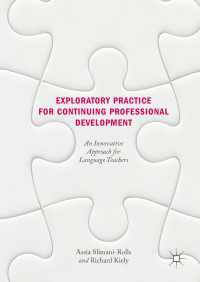 Exploratory Practice for Continuing Professional Development〈1st ed. 2019〉 : An Innovative Approach for Language Teachers