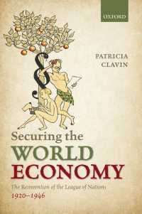 国際連盟と世界経済1920-1946年<br>Securing the World Economy : The Reinvention of the League of Nations, 1920-1946