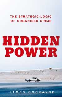 Hidden Power : The Strategic Logic of Organized Crime