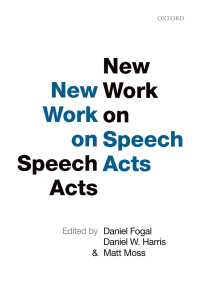 発話行為論の新たな探究<br>New Work on Speech Acts