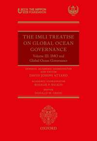IMLIグローバル海洋ガバナンス論集（全３巻）　第３巻：IMOとグローバル海洋ガバナンス<br>The IMLI Treatise On Global Ocean Governance : Volume III: The IMO and Global Ocean Governance