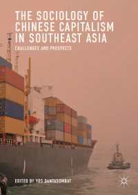 The Sociology of Chinese Capitalism in Southeast Asia〈1st ed. 2019〉 : Challenges and Prospects