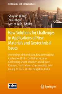New Solutions for Challenges in Applications of New Materials and Geotechnical Issues : Proceedings of the 5th GeoChina International Conference 2018 – Civil Infrastructures Confronting Severe Weathers and Climate Changes: From Failure to Sustainability, held on July 23 to 25, 2018 in HangZhou, China