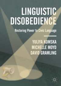 不服従の言語：公共的言語の力を取り戻す<br>Linguistic Disobedience〈1st ed. 2019〉 : Restoring Power to Civic Language