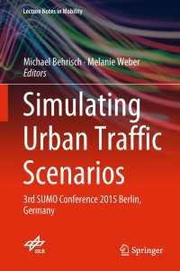 Simulating Urban Traffic Scenarios〈1st ed. 2019〉 : 3rd SUMO Conference 2015 Berlin, Germany