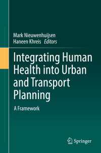Integrating Human Health into Urban and Transport Planning : A Framework
