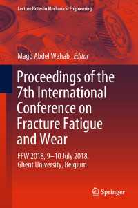 Proceedings of the 7th International Conference on Fracture Fatigue and Wear : FFW 2018, 9-10 July 2018, Ghent University, Belgium