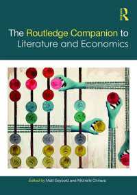 ラウトレッジ版　文学と経済学必携<br>The Routledge Companion to Literature and Economics