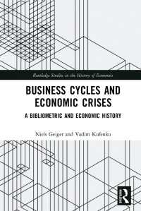 Business Cycles and Economic Crises : A Bibliometric and Economic History