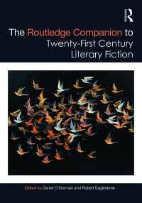ラウトレッジ版　２１世紀小説必携<br>The Routledge Companion to Twenty-First Century Literary Fiction