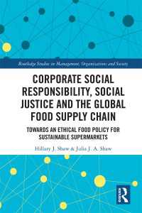 Corporate Social Responsibility, Social Justice and the Global Food Supply Chain : Towards an Ethical Food Policy for Sustainable Supermarkets