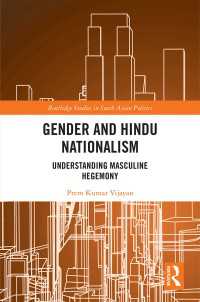 Gender and Hindu Nationalism : Understanding Masculine Hegemony