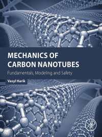 カーボンナノチューブの力学<br>Mechanics of Carbon Nanotubes : Fundamentals, Modeling and Safety