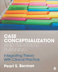 症例の概念化と治療計画（第４版）<br>Case Conceptualization and Treatment Planning : Integrating Theory With Clinical Practice（Fourth Edition）