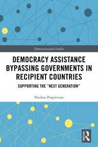 Democracy Assistance Bypassing Governments in Recipient Countries : Supporting the “Next Generation”