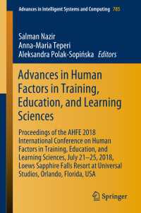 Advances in Human Factors in Training, Education, and Learning Sciences : Proceedings of the AHFE 2018 International Conference on Human Factors in Training, Education, and Learning Sciences, July 21-25, 2018, Loews Sapphire Falls Resort at Universal Studios, Orlando, Florida, USA