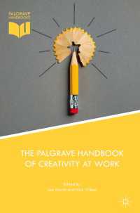 The Palgrave Handbook of Creativity at Work〈1st ed. 2018〉