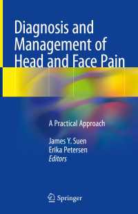 Diagnosis and Management of Head and Face Pain〈1st ed. 2018〉 : A Practical Approach