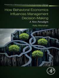経営上の意思決定に対する行動経済学の影響：新たなパラダイム<br>How Behavioral Economics Influences Management Decision-Making : A New Paradigm