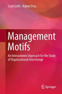 Management Motifs : An Interactionist Approach for the Study of Organizational Interchange