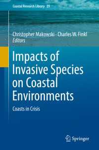 Impacts of Invasive Species on Coastal Environments〈1st ed. 2019〉 : Coasts in Crisis