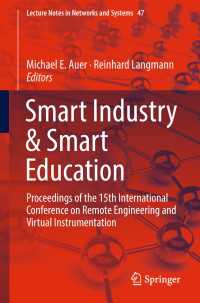 Smart Industry & Smart Education〈1st ed. 2019〉 : Proceedings of the 15th International Conference on Remote Engineering and Virtual Instrumentation