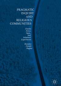 Pragmatic Inquiry and Religious Communities : Charles Peirce, Signs, and Inhabited Experiments