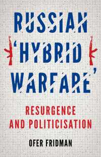 Russian "Hybrid Warfare" : Resurgence and Politicization