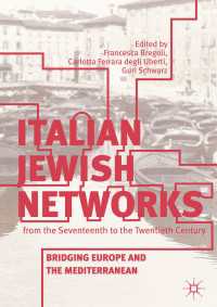 Italian Jewish Networks from the Seventeenth to the Twentieth Century〈1st ed. 2018〉 : Bridging Europe and the Mediterranean