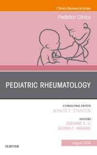 Pediatric Rheumatology, An Issue of Pediatric Clinics of North America