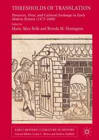 Thresholds of Translation : Paratexts, Print, and Cultural Exchange in Early Modern Britain (1473-1660)