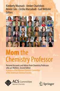 Mom the Chemistry Professor〈2nd ed. 2018〉 : Personal Accounts and Advice from Chemistry Professors who are Mothers（2）