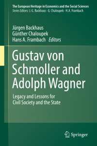 Gustav von Schmoller and Adolph Wagner : Legacy and Lessons for Civil Society and the State
