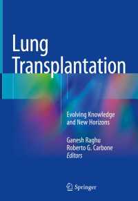 Lung Transplantation : Evolving Knowledge and New Horizons