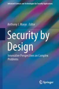 Security by Design〈1st ed. 2018〉 : Innovative Perspectives on Complex Problems