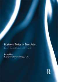 Business Ethics in East Asia : Examples in Historical Context