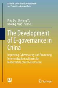 The Development of E-governance in China : Improving Cybersecurity and Promoting Informatization as Means for Modernizing State Governance