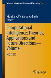 Computational Intelligence: Theories, Applications and Future Directions - Volume I〈1st ed. 2019〉 : ICCI-2017